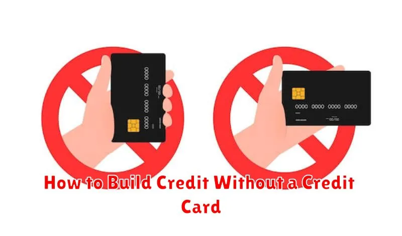 How to Build Credit Without a Credit Card