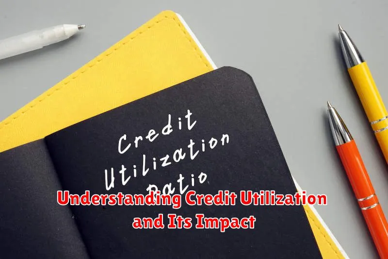 Understanding Credit Utilization and Its Impact
